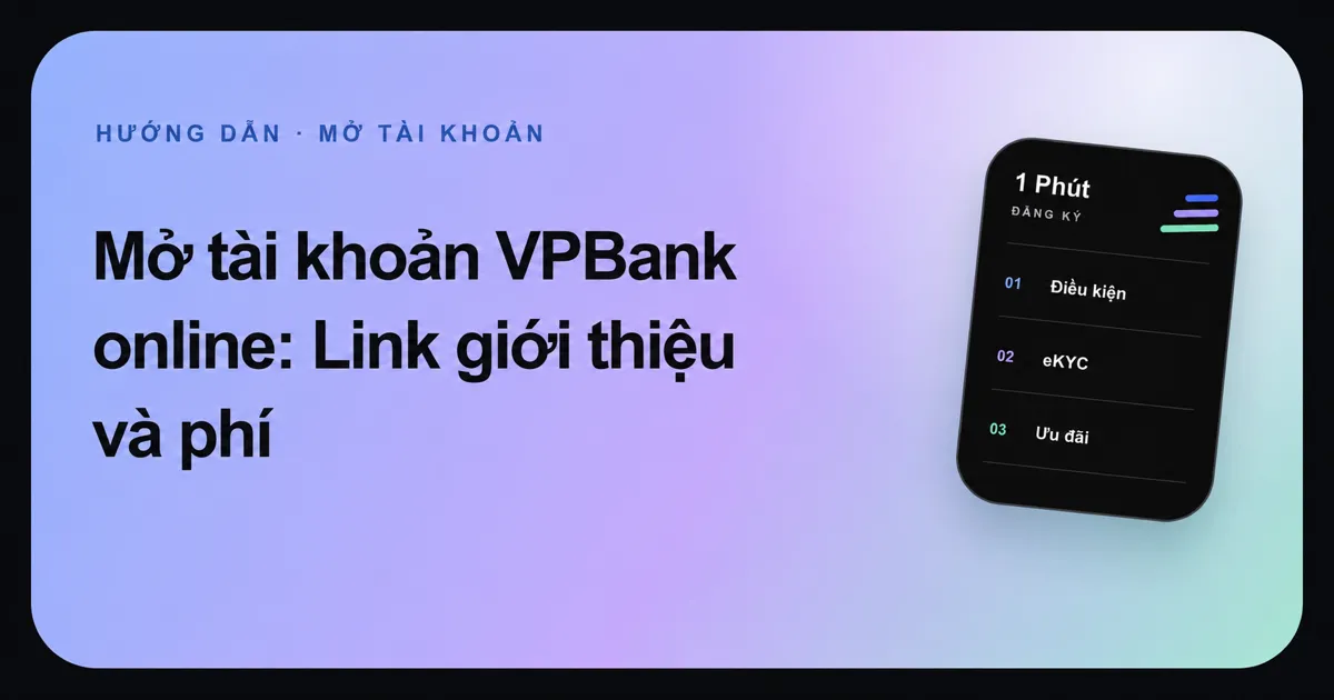 Ảnh đại diện bài mở tài khoản VPBank online của 1 Phút Đăng Ký.